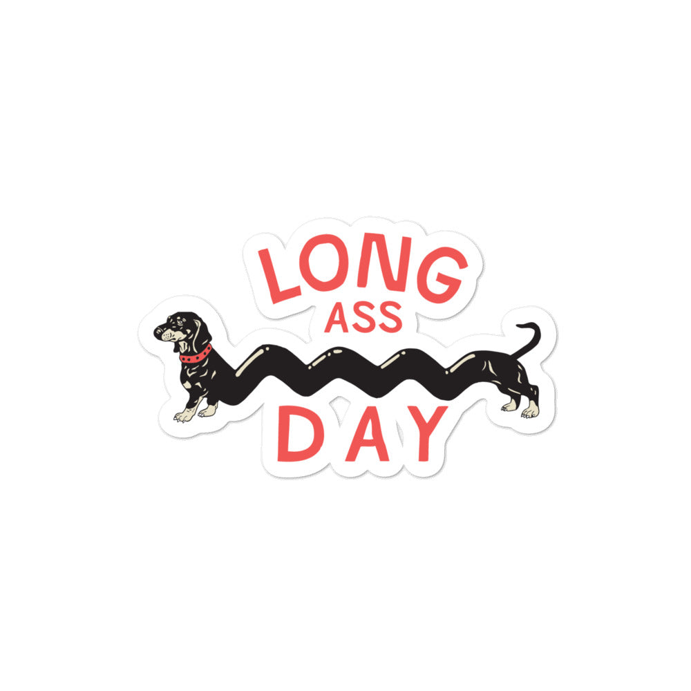 Long A$$ Day Sticker